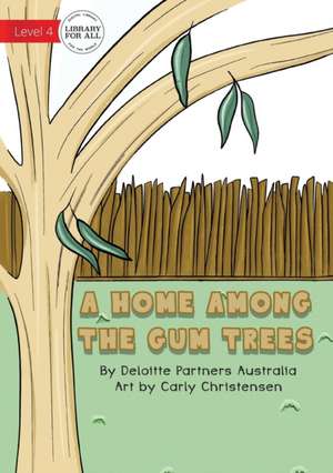 A Home Among The Gum Trees de Deloitte Partners Australia