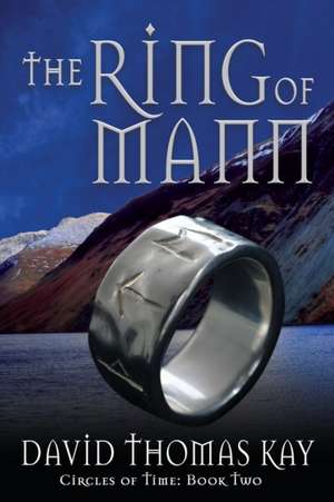 The Ring of Mann de David Thomas Kay