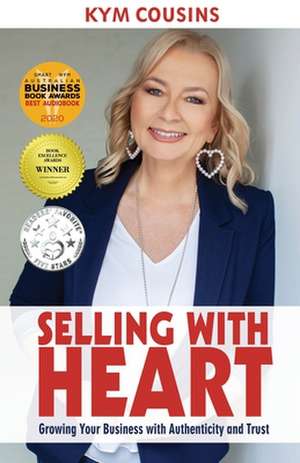 Selling With Heart de Kym Cousins