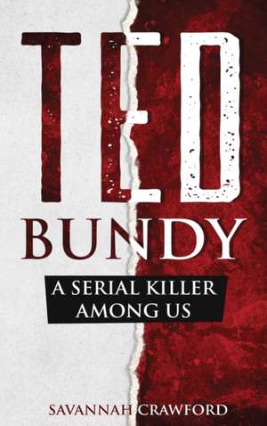 Ted Bundy de Savannah Crawford