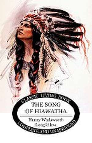 The Song of Hiawatha de Henry Wadsworth Longfellow