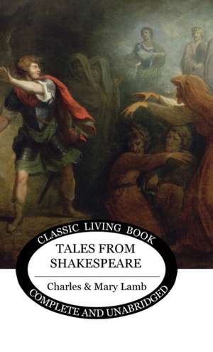 Lamb, C: Tales from Shakespeare de Charles & Mary Lamb