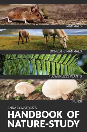 The Handbook Of Nature Study in Color - Mammals and Flowerless Plants de Anna Comstock