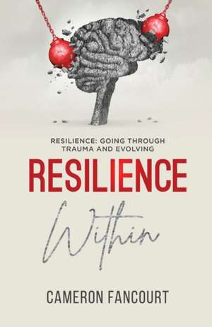 Resilience Within de Cameron Fancourt