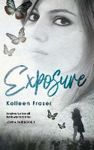 Exposure de Kolleen Fraser