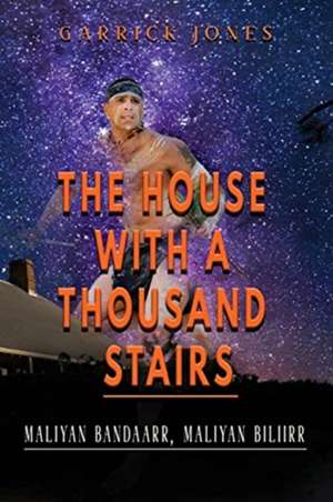 The House with a Thousand Stairs de Garrick Jones