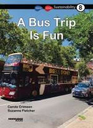 A Bus Trip Is Fun de Carole Crimeen