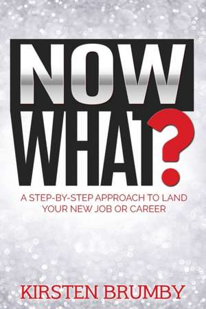Now What? de Kirsten Brumby