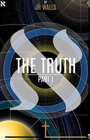The Truth de J R Walls