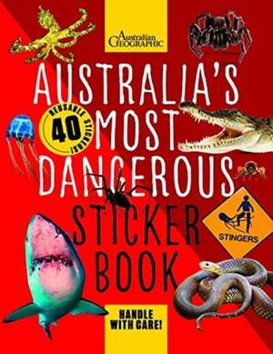 AUSTRALIAN GEOGRAPHI: Australia's Most Dangerous Sticker Boo de Australian Geographic