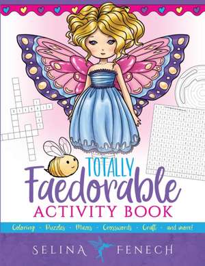 Totally Faedorable Activity Book de Selina Fenech