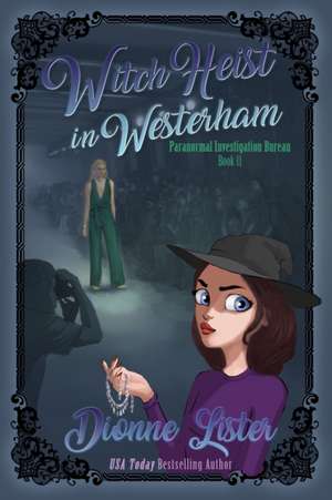 Witch Heist in Westerham de Dionne Lister