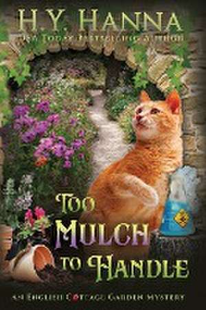 Too Mulch to Handle (Large Print) de H y Hanna