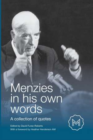 MENZIES IN HIS OWN WORDS de David Furse-Roberts