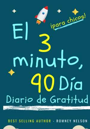 El diario de gratitud de 3 minutos y 90 días para niños de Romney Nelson