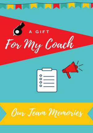 For My Coach de Petal Publishing Co.