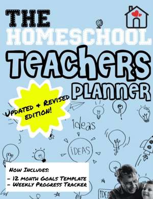 The Homeschool Teachers Planner de The Life Graduate Publishing Group