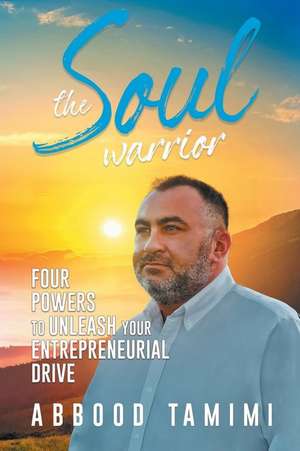 The Soul Warrior de Abbood Tamimi