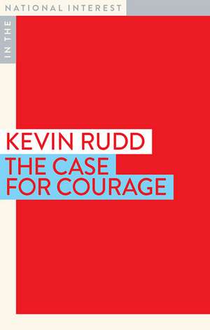 The Case for Courage de Kevin Rudd