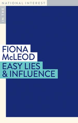 Easy Lies & Influence de Fiona McLeod