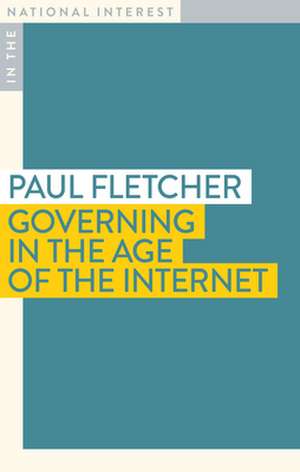 Governing in the Internet Age de Paul Fletcher