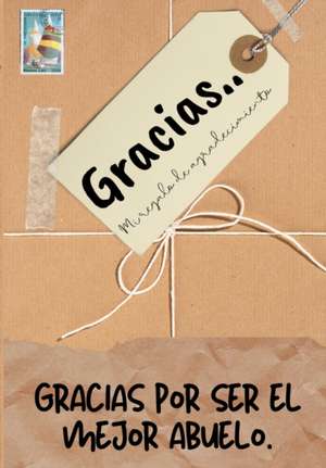 Gracias por ser el mejor abuelo de The Life Graduate Publishing Group