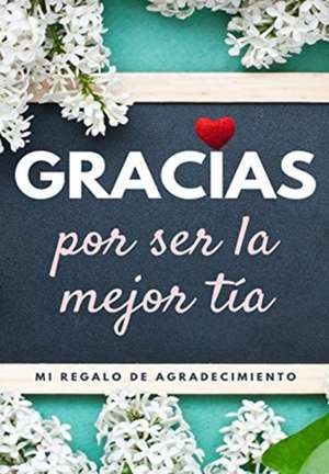 Gracias por ser la mejor tía de The Life Graduate Publishing Group