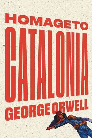 Homage to Catalonia de George Orwell