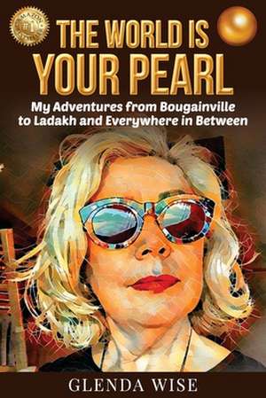 The World is Your Pearl de Glenda Wise