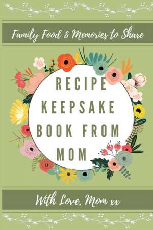 Recipe Keepsake Book From Mom de Petal Publishing Co