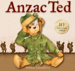 Anzac Ted de Belinda Landsberry Landsberry