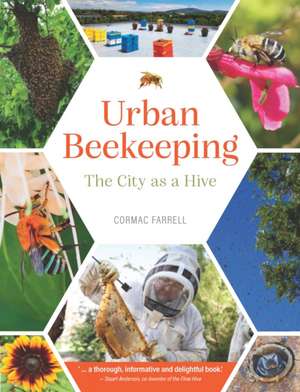 Urban Beekeeping de Cormac Farrell Farrell