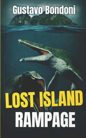 Lost Island Rampage de Gustavo Bondoni