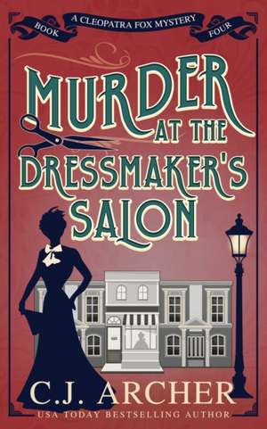 Murder at the Dressmaker's Salon de C. J. Archer