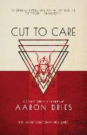 Cut to Care de Aaron Dries