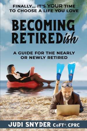 BECOMING RETIREDish de Judi Snyder