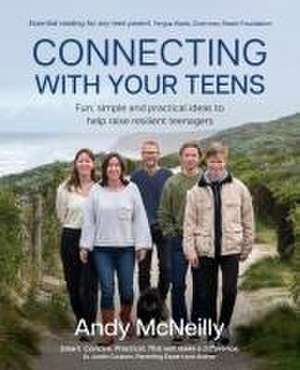 Connecting with Your Teens de Andy McNeilly