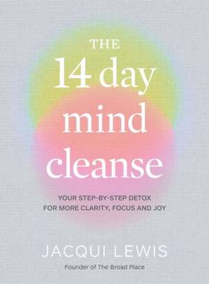 The 14 Day Mind Cleanse de Jacqui Lewis