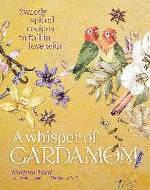 A Whisper of Cardamom de Eleanor Ford