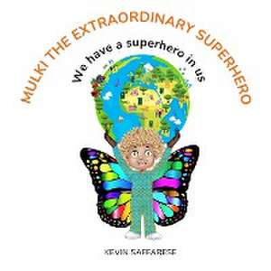 Mulki The Extraordinary Superhero de Kevin Sam Saffarese