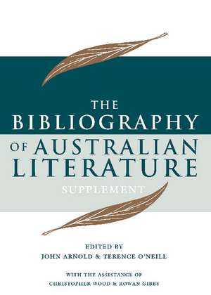 Bibliography of Australian Literature Supplement de John Arnold