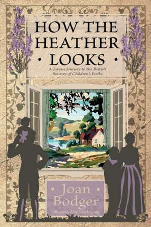 How the Heather Looks de Joan Bodger