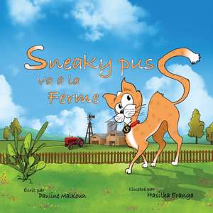 Sneaky Puss Goes to the Farm (French Edition) de Pauline Malkoun