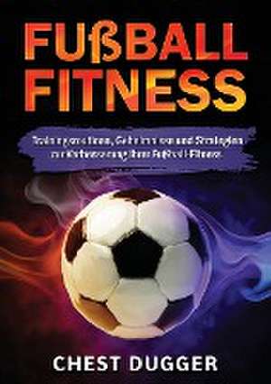 Dugger, C: Fußball-Fitness