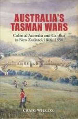 Australia's Tasman Wars de Craig Wilcox