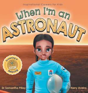 When I'm an Astronaut de Samantha Pillay