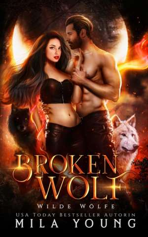Broken Wolf de Mila Young