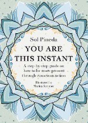 You Are This Instant de Sol Pineda