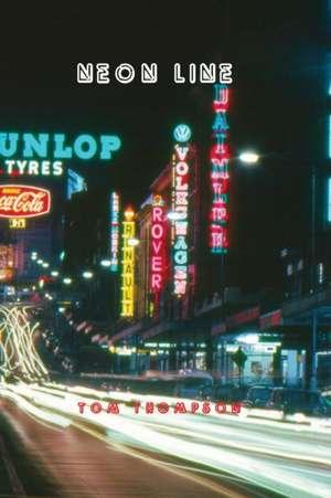 Neon Line de Tom Thompson