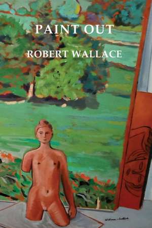 Paint Out de Robert Wallace